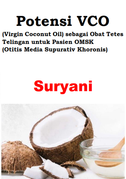 Potensi VCO (Virgin Coconut Oil) sebagai Obat Tetes Telingan untuk Pasien OMSK ( Otitis Media Supurativ Khoronis)