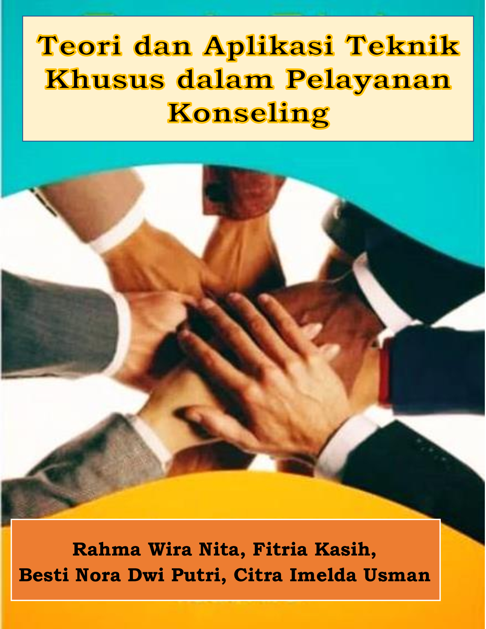 Teori dan Aplikasi Teknik Khusus dalam Pelayanan Konseling