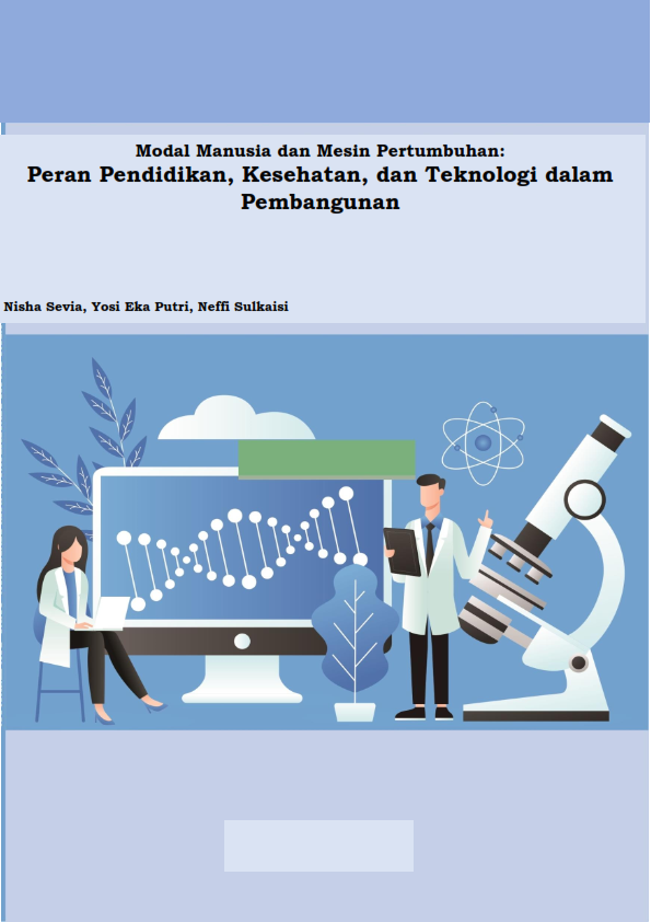 Modal Manusia dan Mesin Pertumbuhan: Peran Pendidikan, Kesehatan, dan Teknologi dalam Pembangunan