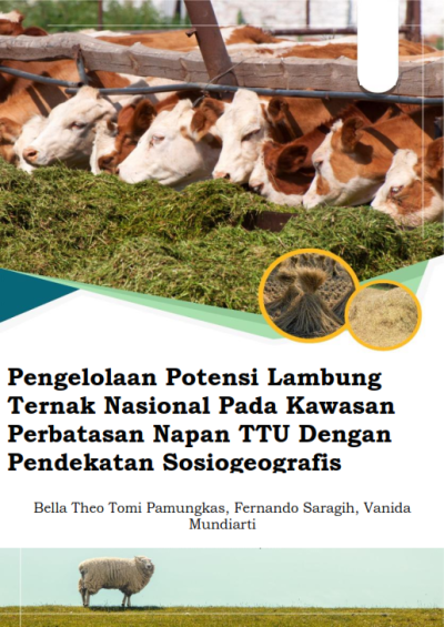 Pengelolaan Potensi Lambung Ternak Nasional Pada Kawasan Perbatasan Napan TTU Dengan Pendekatan Sosiogeografis