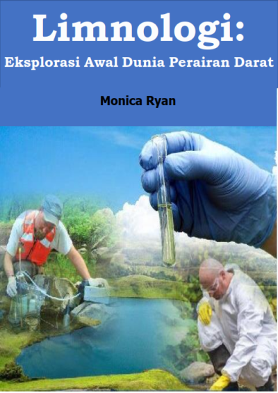 Limnologi: Eksplorasi Awal Dunia Perairan Darat