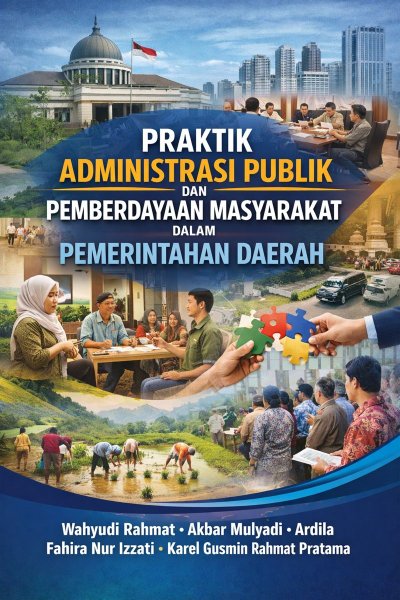 Praktik Administrasi Publik dan Pemberdayaan Masyarakat dalam Pemerintahan Daerah