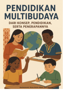 Pendidikan Multibudaya: Dari Konsep, Pendidikan, Serta Penerapannya