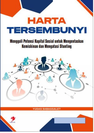 Harta Tersembunyi: Menggali Potensi Kapital Sosial untuk Mengentaskan Kemiskinan dan Mengatasi Stunting